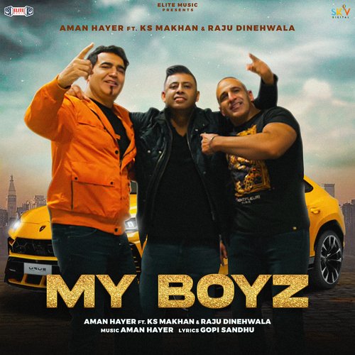 My Boyz (feat. K. S Makhan & Raju Dinehwala)_poster_image