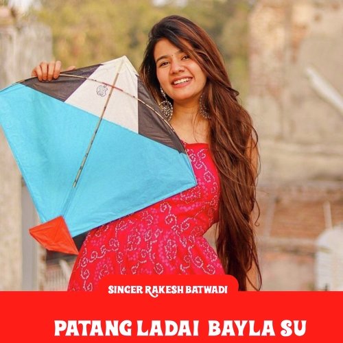 patang ladai  Bayla su (Meena geet)