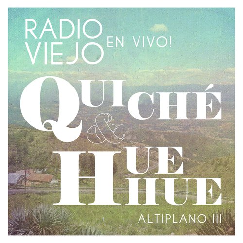 Quiché & Huehue (En Vivo)