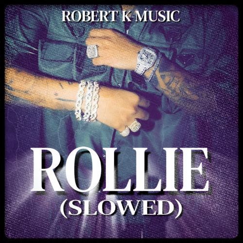 ROLLIE (SLOWED)