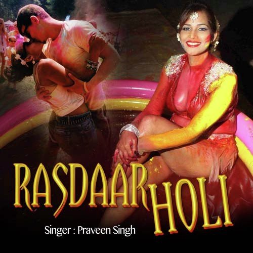 Rasdaar Holi by Praveen Singh, Praveen - Download or 