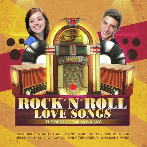 Rock 'n' Roll Love Songs - The Best of the 50's & 60's