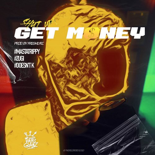 Shut Up Get Money (feat. DOESNT.K, Zugi)_poster_image