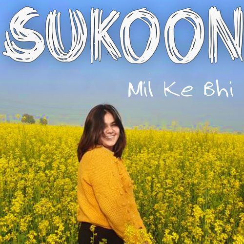 Sukoon - Mil Ke Bhi