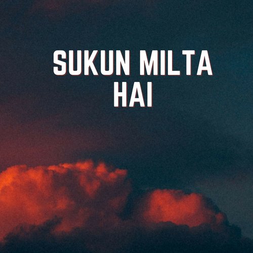 Sukun Milta Hai