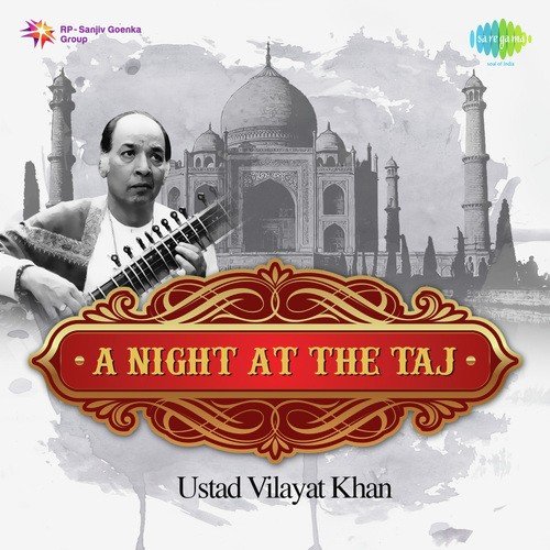 Ustad Vilayat Khan A Night At The Taj