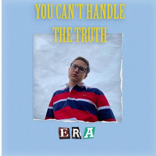 You Can't Handle the Truth