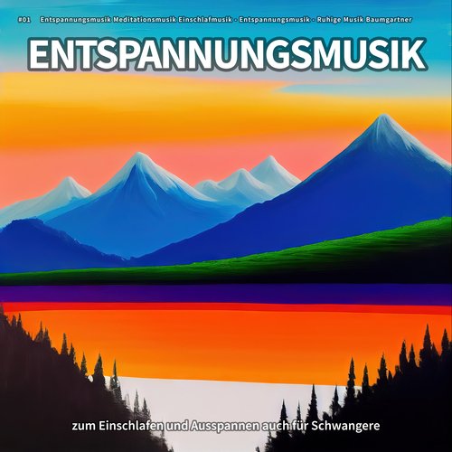 #01 Entspannungsmusik zum Einschlafen und Ausspannen auch für Schwangere