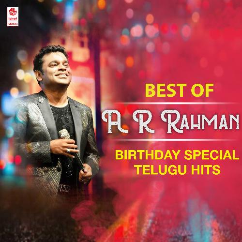 Best Of A R Rahman Birthday Special Telugu Hits