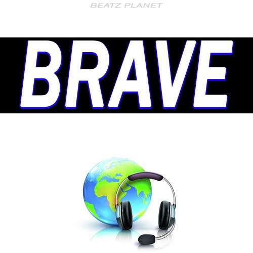 Brave (Originally Performed by Sara Bareilles)