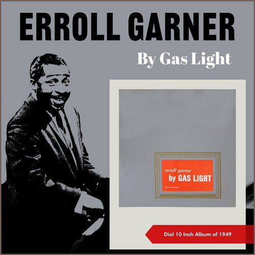 By Gas Light (Dial 10 Inch Album of 1949)