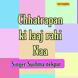 Chhatrapan Ki Laaj Rahi Naa-CVACQQBpRQM