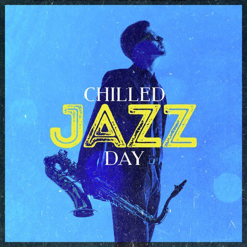 Chilled Jazz Day