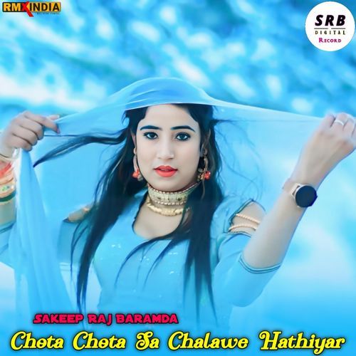 Chota Chota Sa Chalawe Hathiyar