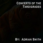 Concerto of the Tardigrades I. Kleiner Wasserbären (Little Water-Bears)