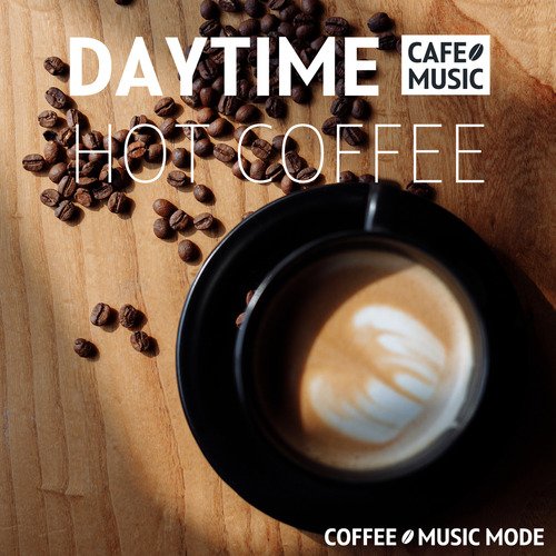 Daytime Hot Coffee