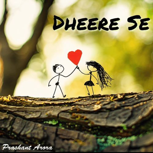 Dheere Se