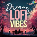 Dreamy LoFi Vibes