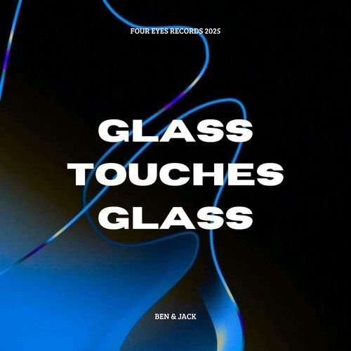 Glass Touches Glass