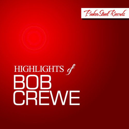 Highlights of Bob Crewe