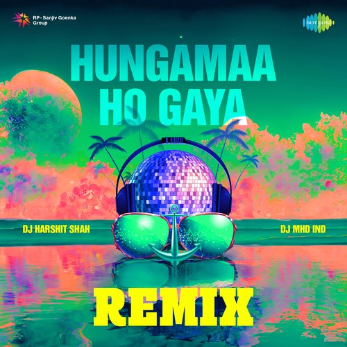 Hungamaa Ho Gaya Remix