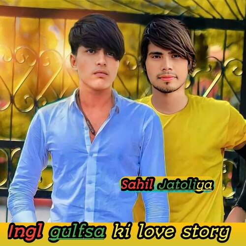 Ingl gulfsa ki love story