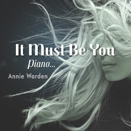 It Must Be You (Piano Music)
