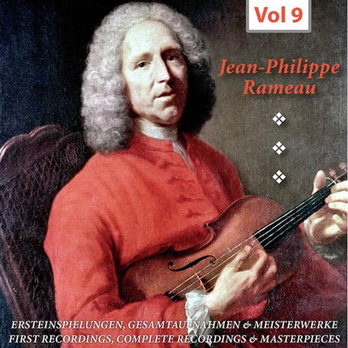 Jean-Philippe Rameau, Vol. 9