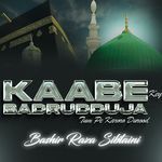 Kaabe Key Badrudduja Tum pe Karoro Darood