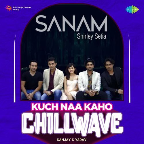 Kuch Naa Kaho - Chillwave