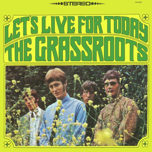 Let's Live For Today (Uncensored Version) Lyrics - The Grass Roots - Only  on JioSaavn