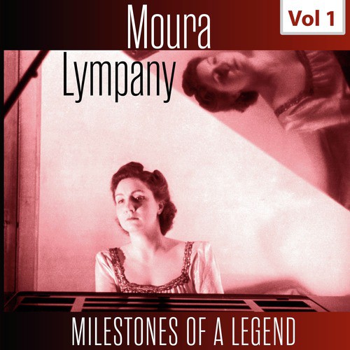Milestones of a Legend - Moura Lympany, Vol. 1