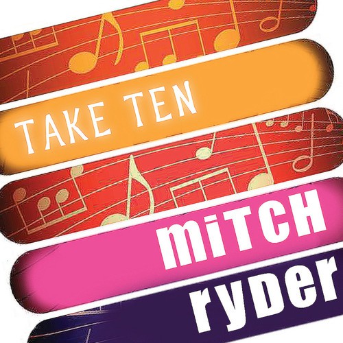 Mitch Ryder: Take Ten