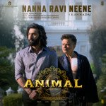 Nanna Ravi Neene (From &quot;ANIMAL&quot;) - KANNADA