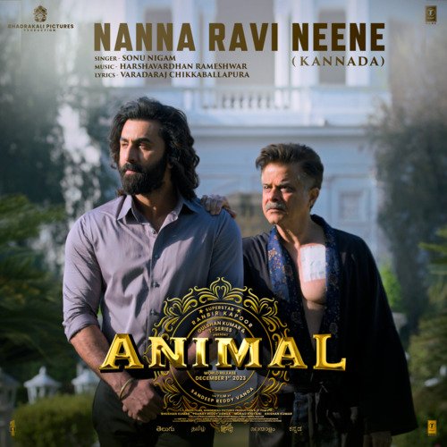 Nanna Ravi Neene (From "ANIMAL") - KANNADA