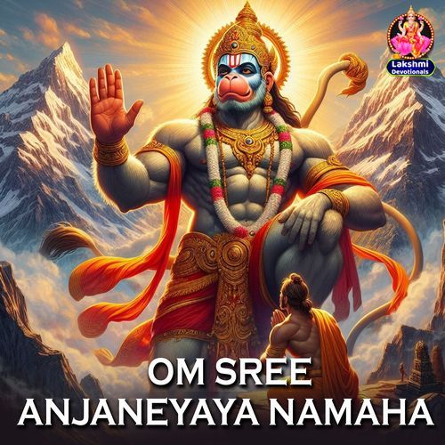 OM SREE ANJANEYAYA NAMAHA