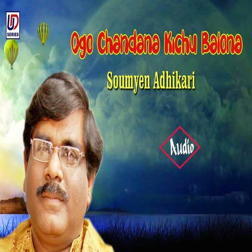 Ogo Chandana Kichu Balona (Original)
