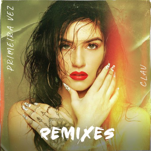 Primeira Vez (Remixes)