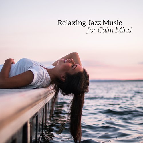 Relaxing Jazz Music for Calm Mind