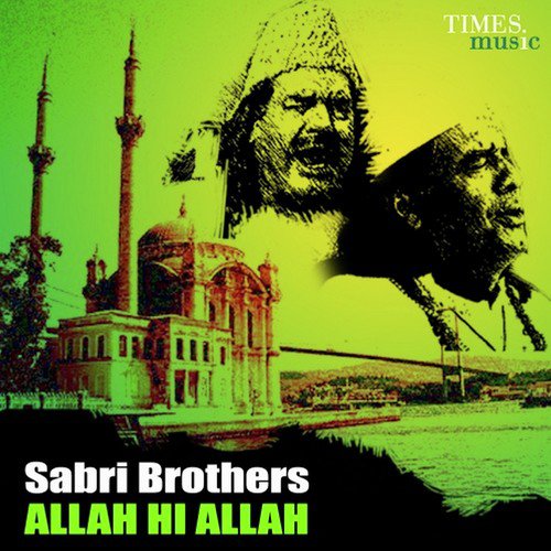 Sabri Brothers - Allah Hi Allah