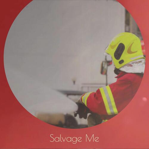 Salvage Me