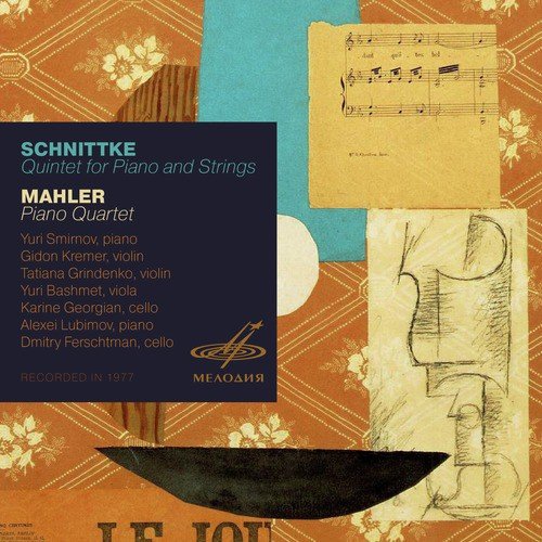 Schnittke: Quintet for Piano and Strings - Mahler: Piano Quartet