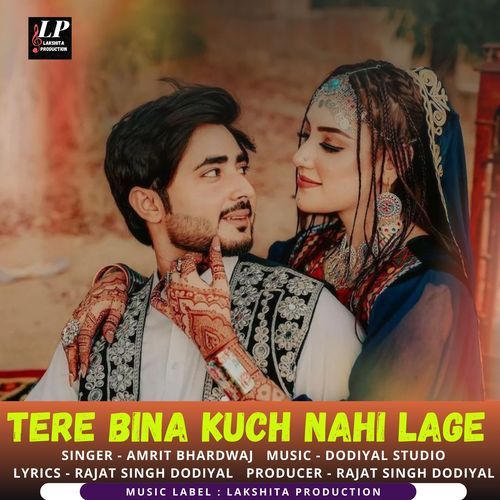 Tere Bina Kuch Nahi Lage