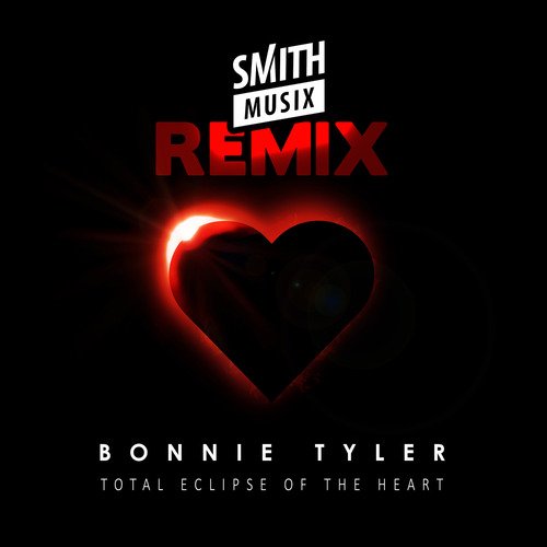 Total Eclipse of the Heart (Re-Recorded) (Smithmusix Remix)_poster_image