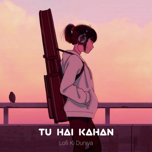 Tu Hai Kahan