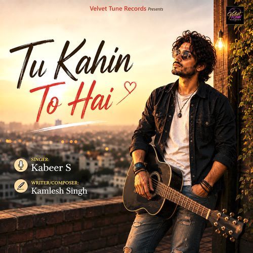 Tu Kahin To Hai