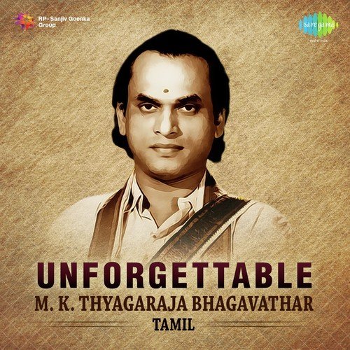 Unforgettable - M.K. Thyagaraja Bhagavathar
