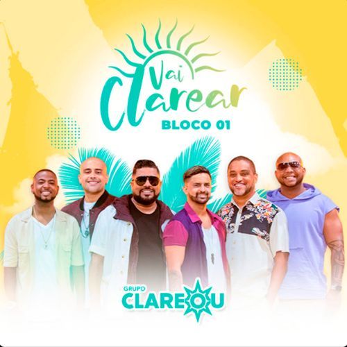 Vai Clarear, Bloco 01 (Ao Vivo)