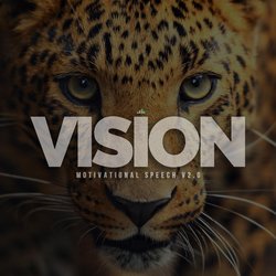 Vision (Motivational Speech)
