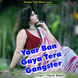 Yaar Ban Gaya Tera Gangster-MwEgXBtRTkQ